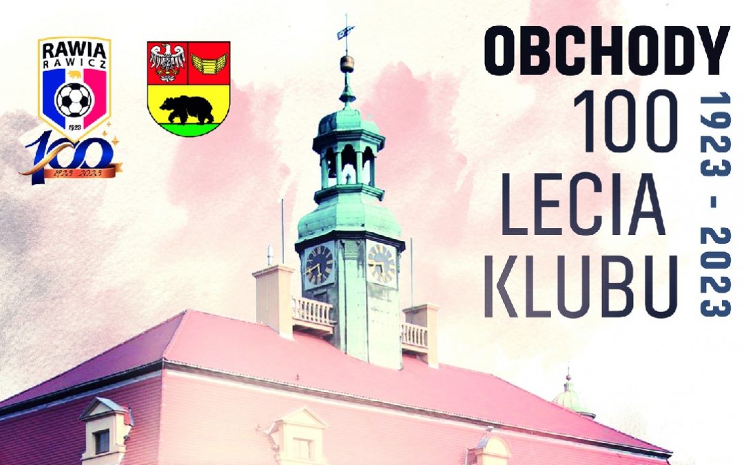 Program obchodów 100-lecia Rawii