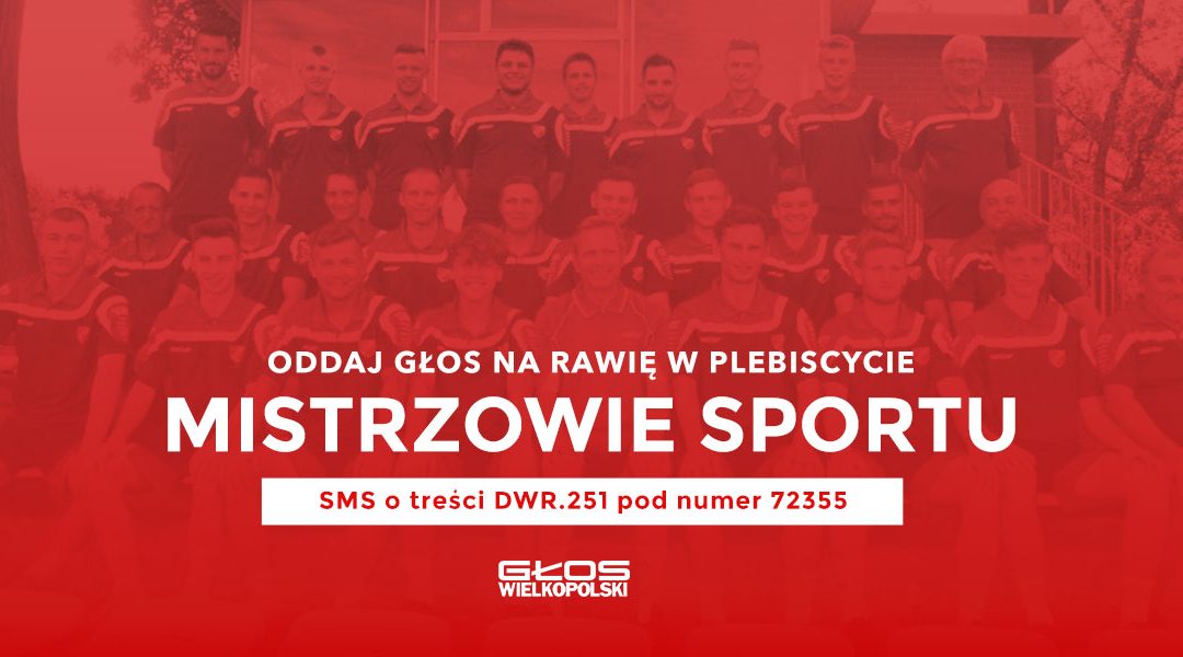 Mistrzowie Sportu – oddaj głos na Rawię